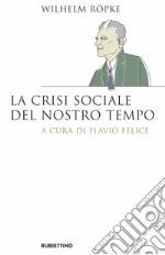 La crisi sociale del nostro tempo libro