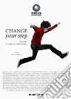 Change your step. 100 artisti. Le parole del cambiamento libro