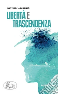 Liberta e trascendenza