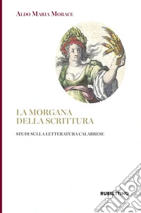 La Morgana della scrittura. Studi sulla letteratura calabrese