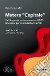 Matera «capitale». Dal Rapporto socioeconomico (1970) al Dossier per la candidatura (2013) libro