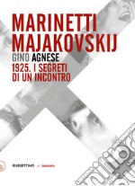 Marinetti - Majakovskij. 1925. I segreti di un incontro libro