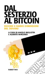 Dal sesterzio al Bitcoin. Vecchie e nuove dimensioni del denaro libro