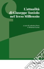 L'attualità di Giuseppe Toniolo nel Terzo Millennio libro