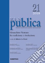 Res publica (2018). Vol. 21: Gioacchino Ventura fra tradizione e rivoluzione libro