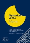 Mysterium lunae. Miscellanea in onore di Giuseppe Silvestre libro
