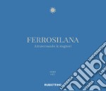 Ferrosilana. Attraversando le stagioni. Vol. 1: Estate libro