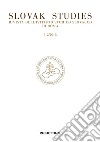 Slovak studies. Rivista dell'Istituto Storico Slovacco di Roma (2018). Vol. 1-2 libro