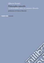 Philosophia naturalis. La inscindibile unità tra scienza e filosofia libro