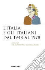 L'Italia e gli italiani dal 1948 al 1978 libro