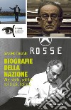 Biografie della nazione. Vita, storia, politica nel «biopic» italiano libro di Tagliani Giacomo