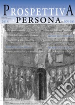 Prospettiva persona. Trimestrale di cultura, etica e politica (2018). Vol. 105-106: Agosto-Dicembre libro