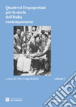 Quaderni degasperiani per la storia dell'Italia contemporanea. Vol. 7 libro