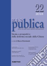 Res publica (2018). Vol. 22: Storia e prospettive della dottrina sociale della chiesa libro