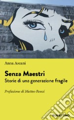 Senza maestri? Storie di una generazione fragile