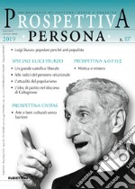 Prospettiva persona. Trimestrale di cultura, etica e politica (2019). Vol. 107 libro