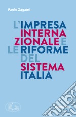 L'impresa internazionale e le riforme del sistema Italia