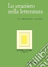 Le forme e la storia (2018). Vol. 2: Lo straniero nella letteratura libro