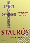 Staurós. Rivista storico-artistica della diocesi di Locri-Gerace (2018). Vol. 1 libro