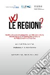 W le regioni? Radiografia comparata della loro efficienza, trasparenza e integrità per cittadini, imprese e amministrazioni. Rapporto annuale sul Rating Pubblico delle Pubbliche Amministrazioni libro