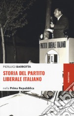 Storia del Partito liberale italiano nella Prima Repubblica libro