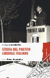 Storia del Partito liberale italiano nella Prima Repubblica libro di Barrotta Pierluigi