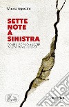 Sette note a sinistra. Come il Pd può andare incontro al futuro libro