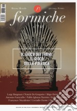 Formiche (2019). Vol. 148: Il gioco dei troni. Il gioco della politica libro