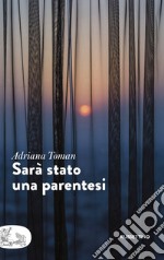 Sarà stato una parentesi libro