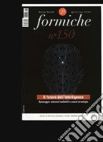 Formiche (2019). Vol. 150: Il futuro dell'Intelligence. Spionaggio, interessi nazionali e nuove tecnologie libro