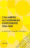 I calabresi all'assemblea costituente 1946-1948 libro