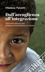 Dall'accoglienza all'integrazione. L'esperienza del Cara Casa del Regional Hub Sant'Anna in Calabria