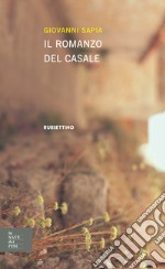 Il romanzo del casale libro