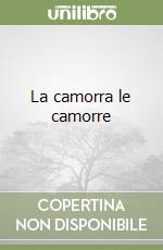 La camorra le camorre libro