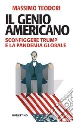 Il genio americano. Sconfiggere Trump e la pandemia globale libro