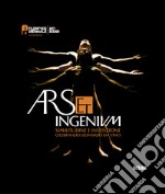 Ars et ingenium. Similitudine e invenzione celebrando Leonardo Da Vinci. Design. Ediz. italiana e inglese libro