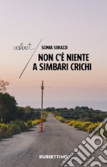 Non c'è niente a Simbari Crichi libro