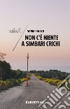 Non c'è niente a Simbari Crichi libro