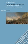 Pratiche negoziali e reti di potere. Carmine Nicola Caracciolo tra Europa e America (1694-1725) libro