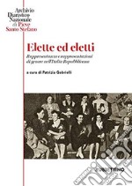 Elette ed eletti. Rappresentanza e rappresentazioni di genere nell'Italia Repubblicana libro