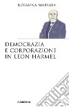 Democrazia e corporazione in Léon Harmel libro di Marsala Rosanna