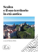 Scalea e il suo territorio in età antica libro