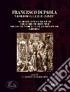 Francesco di Paola «glorioso atleta di Cristo». Studi sul Santo Fondatore e sull'Ordine dei Minimi nel V centenario della canonizzazione (1519-2019) libro