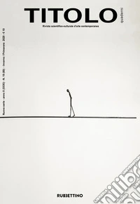 Titolo. Rivista scientifica e culturale d'arte contemporanea. Vol. 19 libro