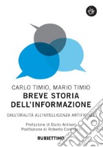 Breve storia dell'informazione. Dall'oralità all'intelligenza artificiale libro