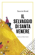 Il selvaggio di Santa Venere libro