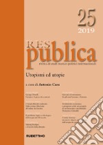 Res publica (2019). Vol. 25: Utopismi ed utopie