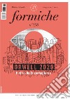 Formiche (2020). Vol. 158: Orwell 2020. Il virus della sorveglianza (Maggio) libro