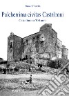 Pulcherrima civitas Castriboni. Castelbuono 700 anni libro di Cancila Orazio