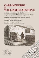 Carlo Poerio e William Gladstone. Le due lettere al conte di Aberdeen sui processi politici del governo napoletano (1851). I documenti dell'Archivio di Stato di Napoli